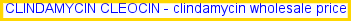 Clindamycin